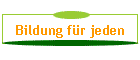 Bildung f�r jeden