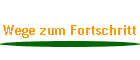 Wege zum Fortschritt