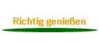 Richtig genie�en