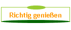 Richtig genie�en
