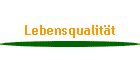Lebensqualit�t