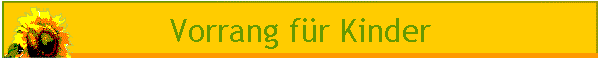 Vorrang f�r Kinder