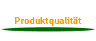 Produktqualit�t
