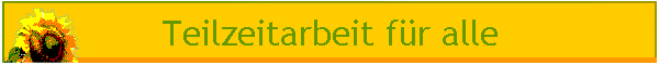 Teilzeitarbeit f�r alle