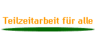Teilzeitarbeit f�r alle